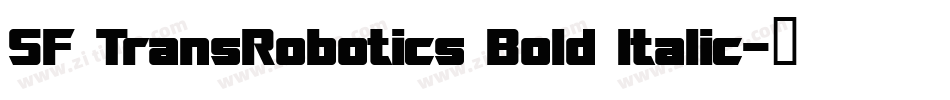 SF TransRobotics Bold Italic字体转换
